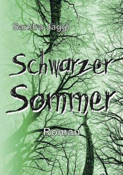 Cover for Sandra Jaggi · Schwarzer Sommer (Paperback Book) (2015)