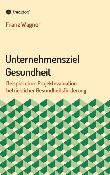 Cover for Wagner · Unternehmensziel Gesundheit (Buch) (2017)