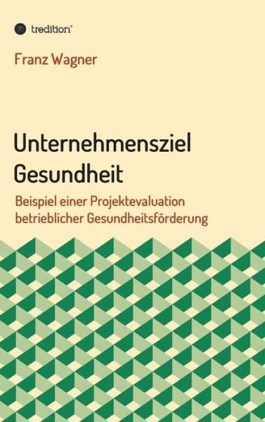 Cover for Wagner · Unternehmensziel Gesundheit (Bog) (2017)