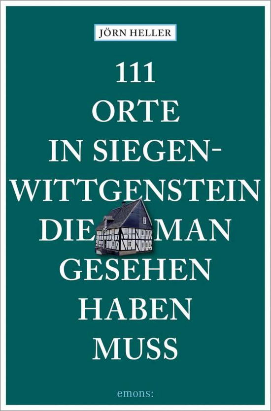 Cover for Heller · 111 Orte in Siegen-Wittgenstein, (Bog)