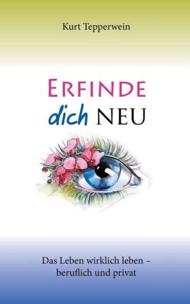 Cover for Tepperwein · Erfinde dich neu (Buch) (2020)