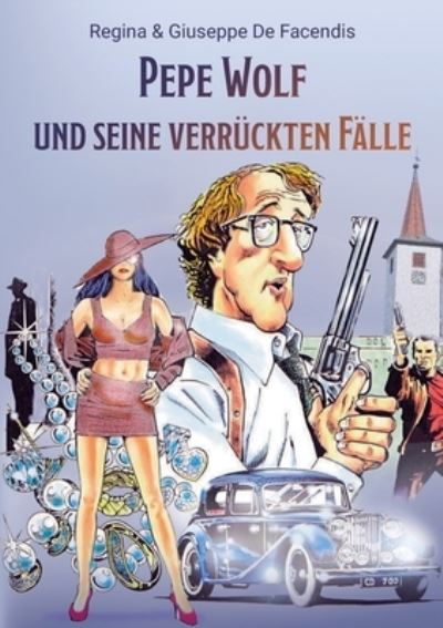 Cover for Regina De Facendis · Pepe Wolf und seine verruckten Falle (Paperback Book) (2021)