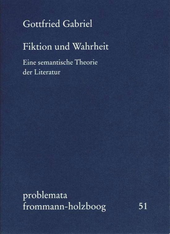 Fiktion und Wahrheit - Gabriel - Books -  - 9783772828768 - February 7, 2019