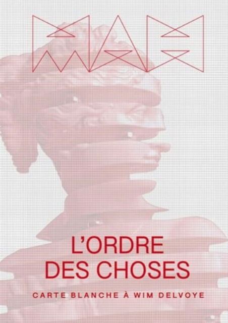 The Order of Things (French edition): Carte Blanche a Wim Delvoye (Paperback Book) (2024)