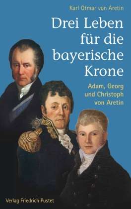 Cover for Aretin · Drei Leben f.d.bayerische Krone (Book)