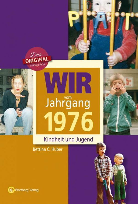 Cover for Huber · Wir vom Jahrgang 1976 (Book)