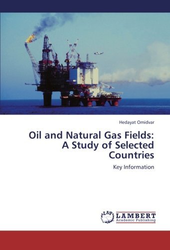 Cover for Hedayat Omidvar · Oil and Natural Gas Fields:  a Study of Selected Countries: Key Information (Paperback Book) (2010)