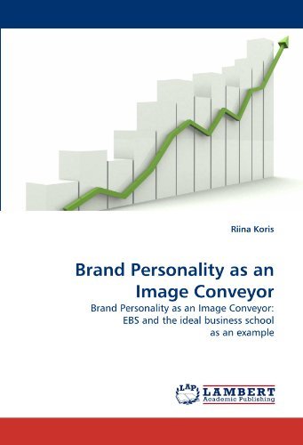 Cover for Riina Koris · Brand Personality As an Image Conveyor: Brand Personality As an Image Conveyor: Ebs and the Ideal Business School As an Example (Pocketbok) (2010)