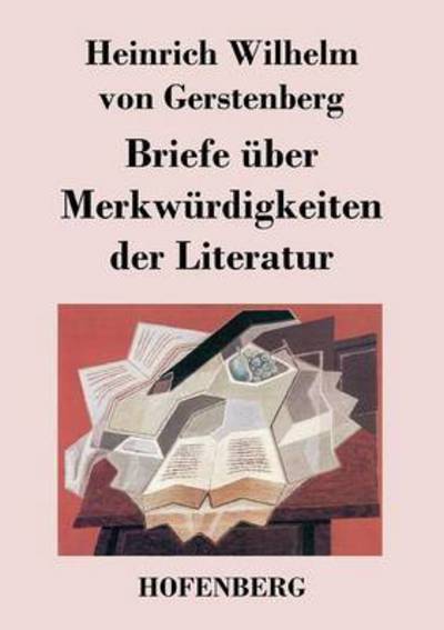 Cover for Heinrich Wilhelm Von Gerstenberg · Briefe Uber Merkwurdigkeiten Der Literatur (Pocketbok) (2013)