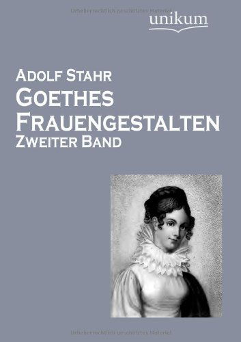 Cover for Adolf Stahr · Goethes Frauengestalten (Paperback Book) [German edition] (2012)