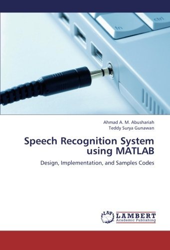 Cover for Ahmad a M Abushariah · Speech Recognition System Using Matlab (Paperback Book) (2011)