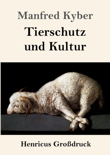 Cover for Manfred Kyber · Tierschutz und Kultur (Grossdruck) (Taschenbuch) (2019)