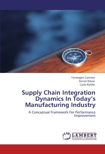Carlo Rafele · Supply Chain Integration Dynamics in Today's Manufacturing Industry: a Conceptual Framework for Performance Improvement (Pocketbok) (2012)