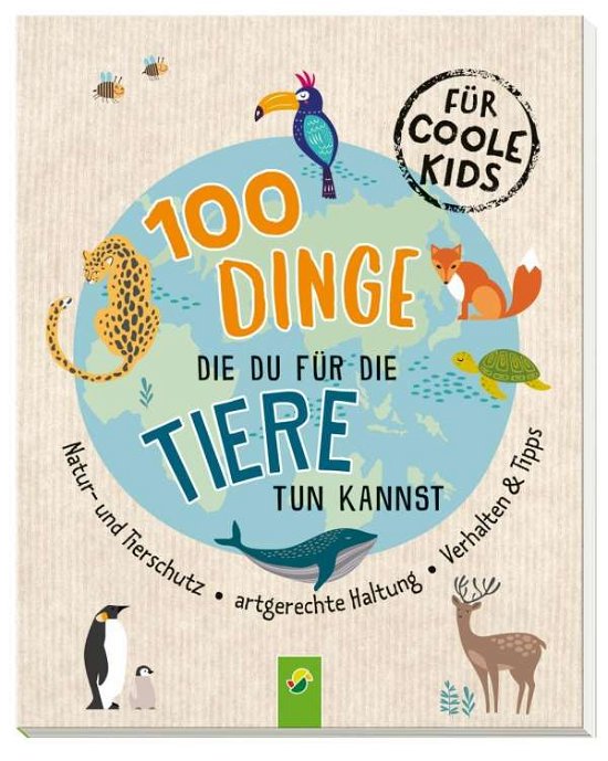 Cover for Kiefer · 100 Dinge, die du für die Tiere (Bog)