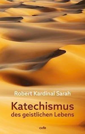 Cover for Robert Sarah · Katechismus des geistlichen Lebens (Book) (2023)