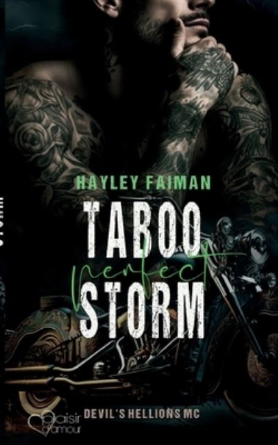 Cover for Hayley Faiman · Devil's Hellions MC Teil 3: Taboo Perfect Storm (Bok) (2024)