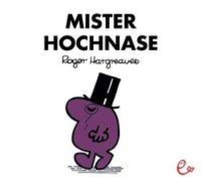 Mister Hochnase - Roger Hargreaves - Livros - Rieder, Susanna Verlag - 9783946100768 - 1 de abril de 2019