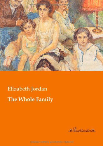 Cover for Elizabeth Jordan · The Whole Family (Paperback Book) (2013)