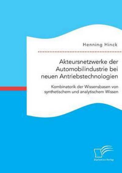 Cover for Hinck · Akteursnetzwerke der Automobilind (Book) (2016)