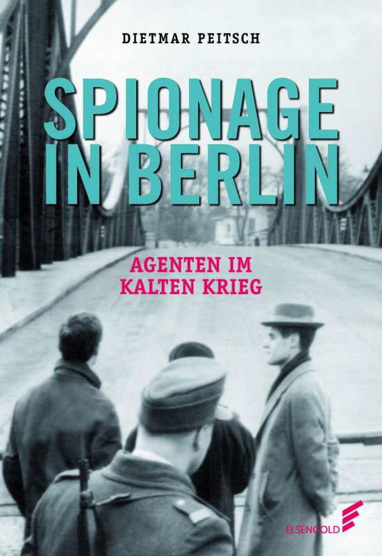 Cover for Dietmar Peitsch · Spionage in Berlin (Hardcover Book) (2021)