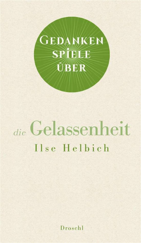 Gedankenspiele über die Gelasse - Helbich - Bücher -  - 9783990590768 - 