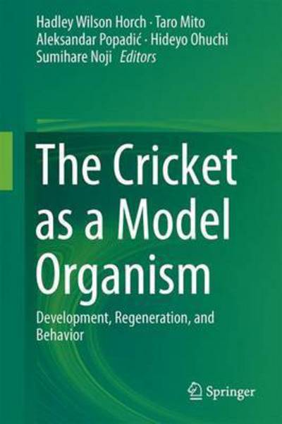 Cover for The Cricket as a Model Organism: Development, Regeneration, and Behavior (Innbunden bok) [1st ed. 2017 edition] (2017)