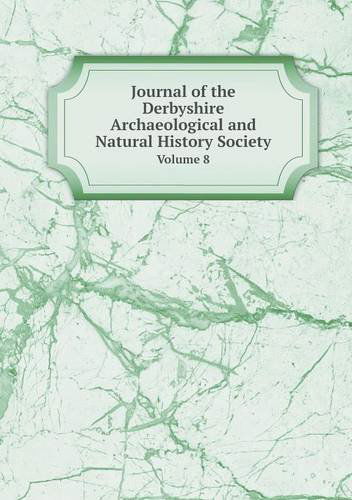 Cover for J. Charles Cox · Journal of the Derbyshire Archaeological and Natural History Society Volume 8 (Paperback Book) (2013)