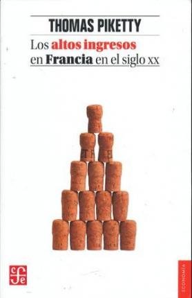 Cover for Thomas Piketty · Los Altos Ingresos En Francia En El Siglo XX (Taschenbuch) (2017)
