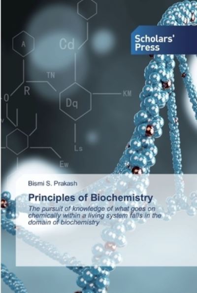 Principles of Biochemistry - Prakash - Livros - - 9786138928768 - 14 de abril de 2020