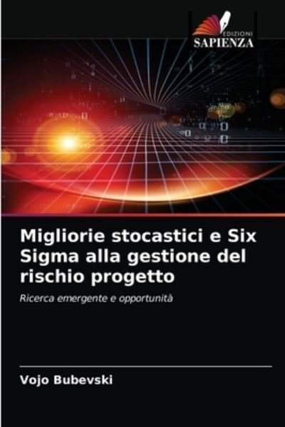 Cover for Vojo Bubevski · Migliorie stocastici e Six Sigma alla gestione del rischio progetto (Pocketbok) (2020)