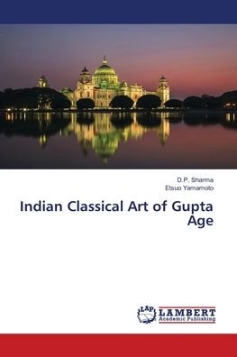 Cover for Sharma · Indian Classical Art of Gupta Ag (Bok) (2020)