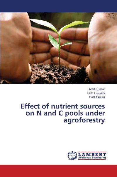 Effect of nutrient sources on N a - Kumar - Books -  - 9786202801768 - September 8, 2020