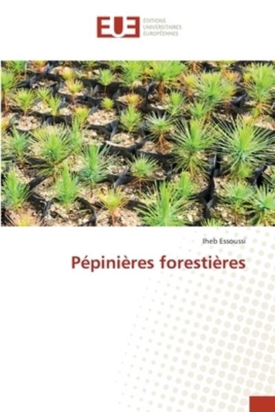 Pepinieres forestieres - Iheb Essoussi - Books - Editions Universitaires Europeennes - 9786203411768 - February 18, 2021