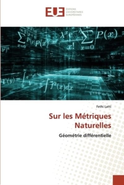 Cover for Fethi Latti · Sur les Metriques Naturelles (Paperback Book) (2021)