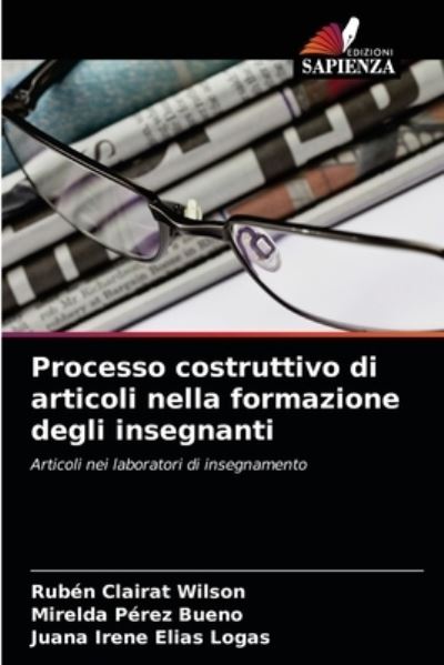 Cover for Ruben Clairat Wilson · Processo costruttivo di articoli nella formazione degli insegnanti (Paperback Book) (2021)