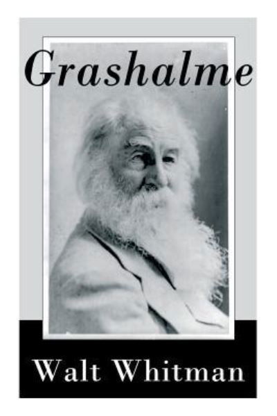 Grashalme - Walt Whitman - Boeken - e-artnow - 9788026858768 - 8 oktober 2018