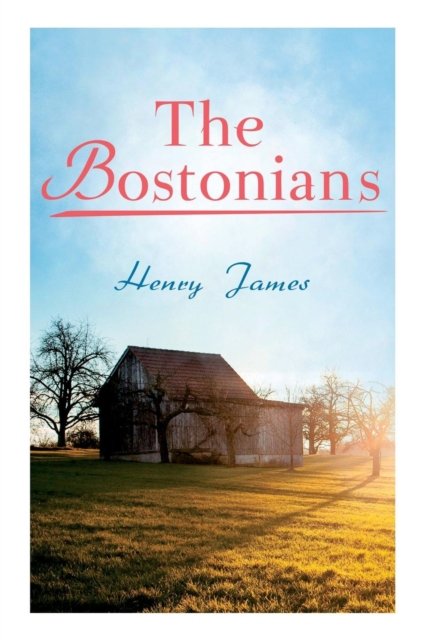 Cover for Henry James · The Bostonians (Taschenbuch) (2018)