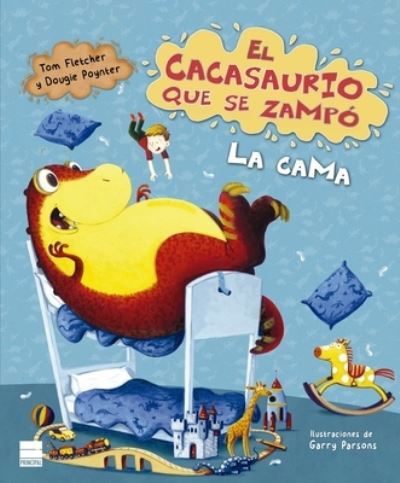 Cover for Tom Fletcher · El Cacasaurio Que Se Zampo La Cama (Hardcover Book) (2021)