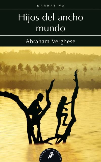 Cover for Abraham Verghese · Hijos Del Ancho Mundo (Paperback Bog) (2011)