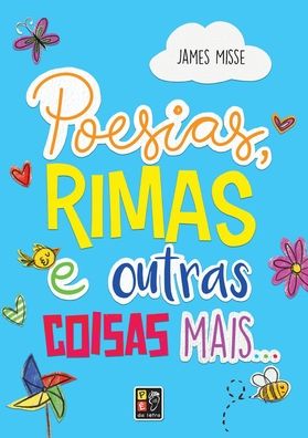 Cover for James Misse · Poesias Rimas E Outras Coisas Mais (Paperback Book) (2021)