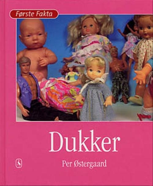 Cover for Per Østergaard · Første Fakta; Første fakta. Blandet og andet: Dukker (Innbunden bok) [1. utgave] [Indbundet] (2001)