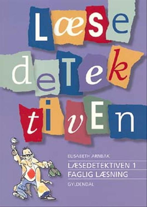 Cover for Elisabeth Arnbak · Læsedetektiven: Læsedetektiven 1 - Faglig læsning (Sewn Spine Book) [1.º edición] (2005)