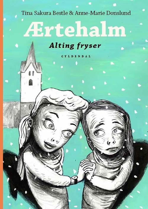 Cover for Tina Sakura Bestle; Anne-Marie Donslund · Ærtehalm: Ærtehalm 3 - Alting fryser (Bound Book) [1st edition] [Indbundet] (2014)