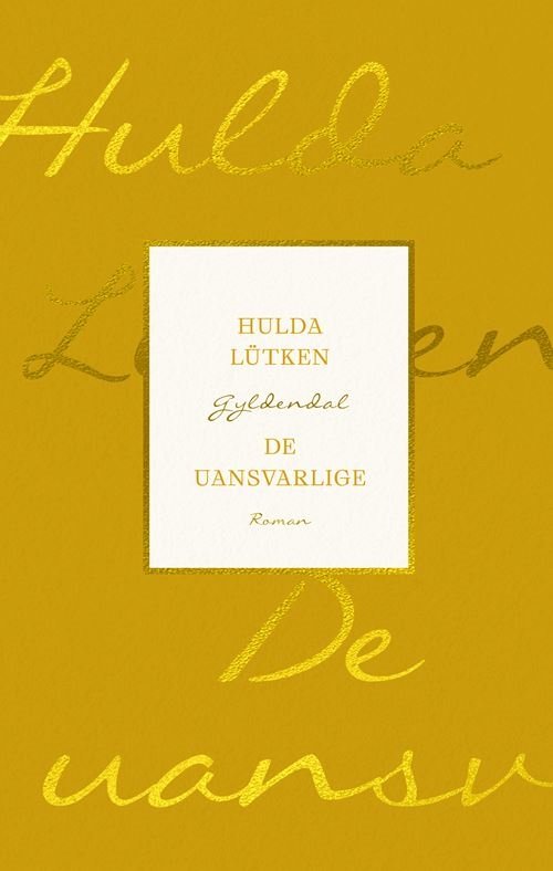 Cover for Hulda Lütken · Gyldendal Nordisk: De uansvarlige (Hæftet bog) [2. udgave] (2024)