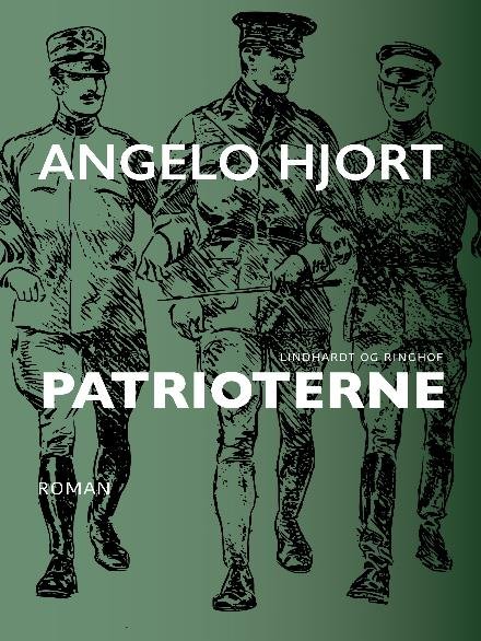 De fædrelandsløse: Patrioterne - Angelo Hjort - Bøger - Saga - 9788711798768 - 17. juli 2017