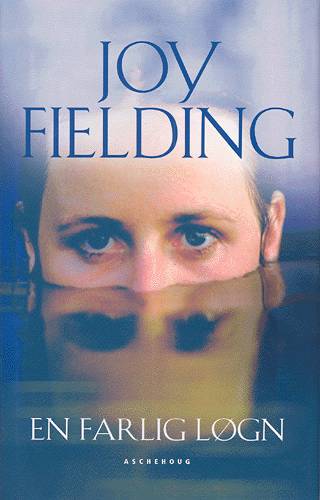 Cover for Joy Fielding · En farlig løgn (Book) [1st edition] (2004)