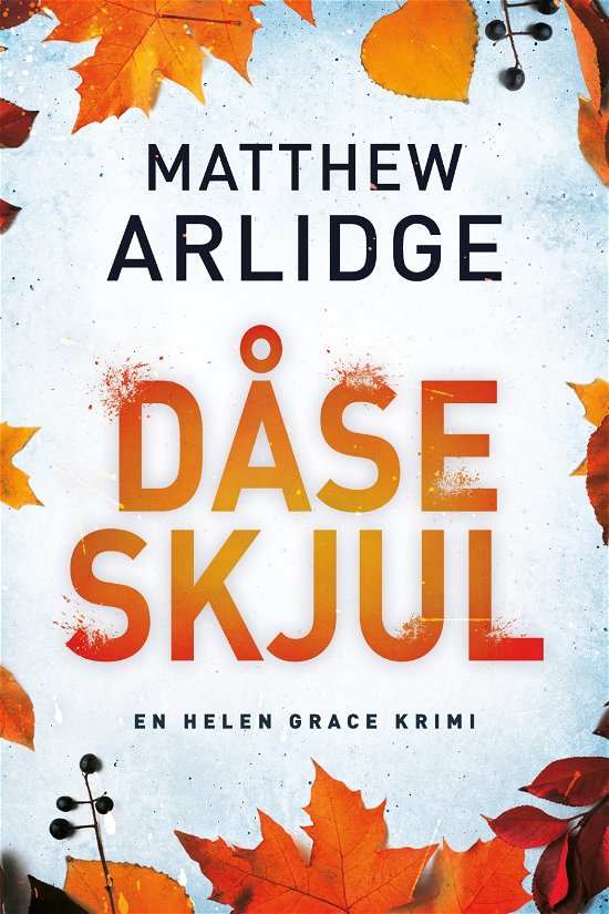 #6 Helen Grace-serien: Dåseskjul - Matthew Arlidge - Böcker - Jentas A/S - 9788742602768 - 28 november 2019