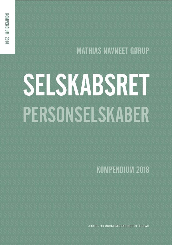 Cover for Mathias Navneet Gørup · Selskabsret - Kompendium 2018 (Poketbok) [2:a utgåva] (2018)