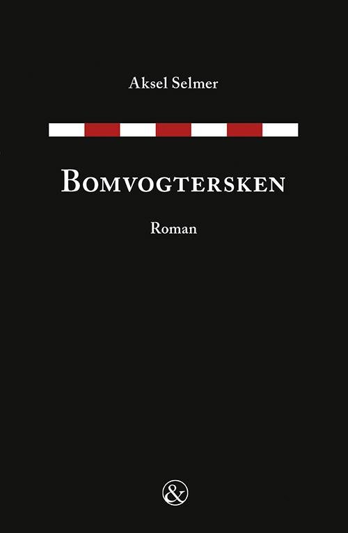 Cover for Aksel Selmer · Bomvogtersken (Sewn Spine Book) [1. Painos] (2014)