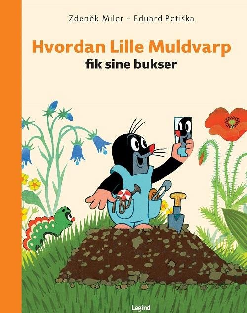 Cover for Zdenêk Miler &amp; Eduard Petiska · Lille Muldvarp: Hvordan Lille Muldvarp fik sine bukser (Hardcover bog) [2. udgave] (2016)